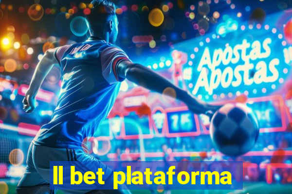 ll bet plataforma